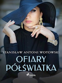 Ofiary półświatka - Stanisław Antoni Wotowski - ebook + audiobook