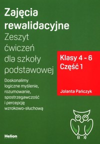 Zajęcia rewalidacyjne. Zeszyt ćwiczeń dla szkoły podstawowej Klasy 4-6 Część 1 - Jolanta Pańczyk - książka