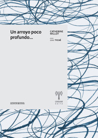 Un arroyo poco profundo... - Catherine Millot - ebook