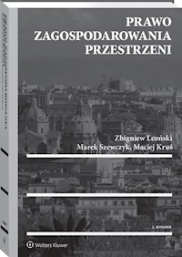Prawo zagospodarowania przestrzeni - Leoński Zbigniew, Szewczyk Marek, Kruś Maciej - książka