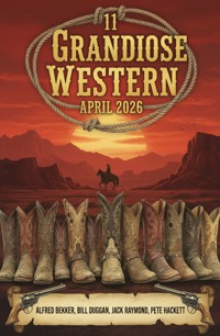 11 Grandiose Western April 2026 - Alfred Bekker - ebook