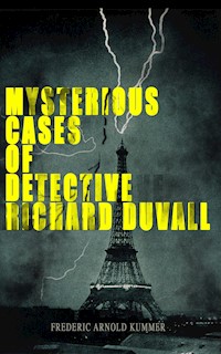 Mysterious Cases of Detective Richard Duvall - Frederic Arnold Kummer - ebook