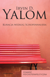 Kuracja według Schopenhauera. Powieść psychoterapeutyczna - Irvin D. Yalom - książka