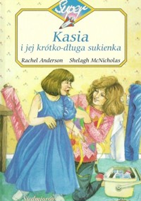 Kasia i jej krótko-długa sukienka - Rachel Anderson, Shelagh McNicholas - ebook