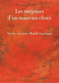 Les surprises d'un mauvais choix - Marie-Claire Laroussi - ebook