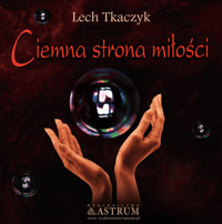 Ciemna strona miłości + CD - Tkaczyk Lech - książka