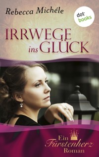 Irrwege ins Glück - Rebecca Michéle - ebook