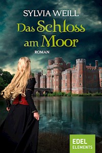 Das Schloss am Moor - Sylvia Weill - ebook