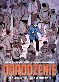 Odrodzenie Tom 4 Ucieczka do Winsconsin - Tim Seeley - książka