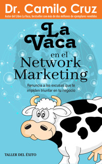 La vaca en el network marketing - Dr. Camilo Cruz - ebook