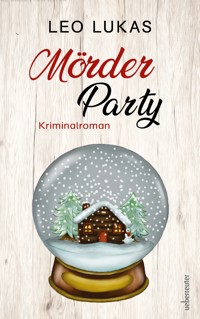 Mörder Party -  Leo Lukas - ebook