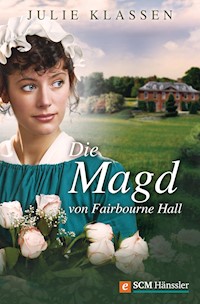 Die Magd von Fairbourne Hall - Julie Klassen - ebook