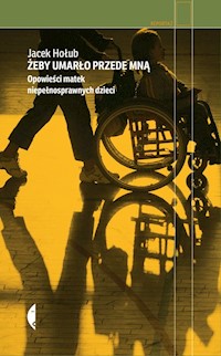Żeby umarło przede mną - Jacek Hołub - książka