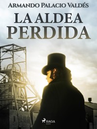 La aldea perdida - Armando Palacio Valdés - ebook