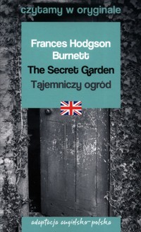 The Secret Garden / Tajemniczy ogród - Burnett Frances Hodgson - książka