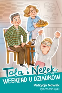 Tola i Nelek - Weekend u dziadków - Patrycja Nowak - audiobook