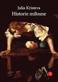 Historie miłosne - Julia Kristeva - ebook + książka
