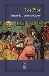 Los Peor - Fernando Contreras Castro - ebook