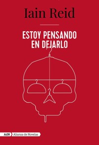 Estoy pensando en dejarlo (AdN) - Iain Reid - ebook