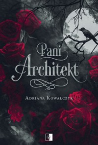 Pani Architekt - Adriana Kowalczyk - ebook + książka