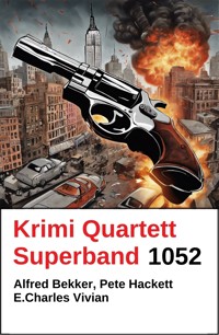 Krimi Quartett Superband 1052 - Alfred Bekker - ebook