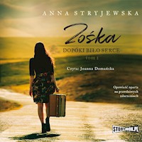 Zośka. Dopóki biło serce - Anna Stryjewska - ebook + audiobook