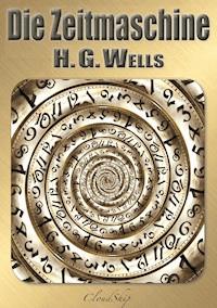 Die Zeitmaschine - Herbert George (H. G.) Wells - ebook