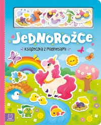 Jednorożce. Książeczka z magnesami - Podgórska Anna - książka