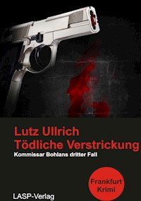 Tödliche Verstrickung - Lutz Ullrich - ebook