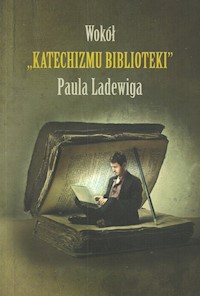Wokół Katechizmu biblioteki Paula Ladewiga - Gębołyś Zdzisław - książka