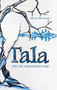 Tala und die vergessenen Tore - Maria Hermann - ebook