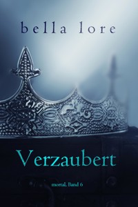 Verzaubert (Band 6) - Bella Lore - ebook
