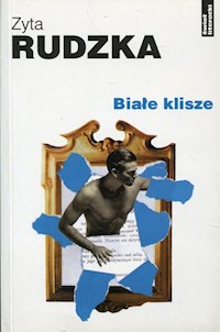 Białe klisze - Zyta Rudzka - książka