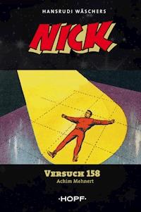 Nick 4: Versuch 158 - Achim Mehnert - ebook