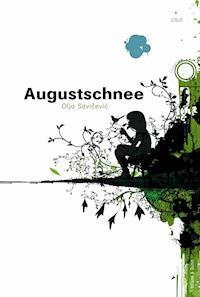 Augustschnee - Olja Savicevic - ebook