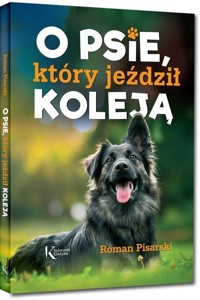 O psie, który jeździł koleją - Roman Pisarski - książka