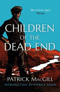 Children of the Dead End - Patrick Macgill - ebook