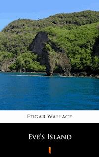Eve’s Island - Edgar Wallace - ebook