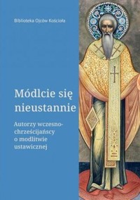 Módlcie się nieustannie - zbiorowa praca - książka