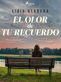 El olor de tu recuerdo - Lidia Herbada - ebook