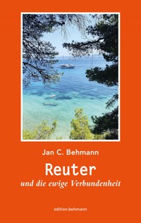Reuter und die ewige Verbundenheit - Jan C. Behmann - ebook
