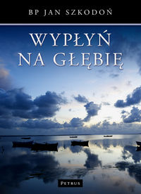 Wypłyń na głębię - Szkodoń Jan - książka
