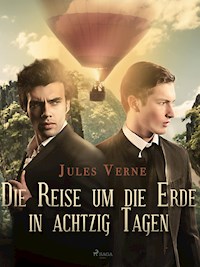 Die Reise um die Erde in achtzig Tagen - Jules Verne - ebook