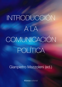 Introducción a la comunicación política - Gianpietro Mazzoleni - ebook