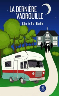 La dernière vadrouille - ChrisTo Balh - ebook