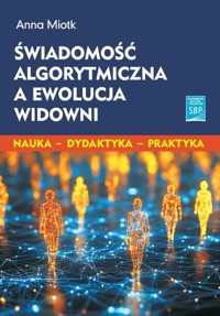 Świadomość algorytmiczna a ewolucja widowni - Miotk Anna - książka