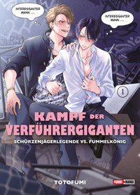 KAMPF DER VERFÜHRERGIGANTEN , Band  1 - SCHÜRZENJÄGERLEGENDE VS. FUMMELKÖNIG - Totofumi - ebook