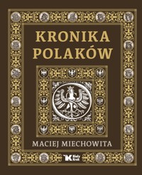 Kronika Polaków - Maciej Miechowita - książka