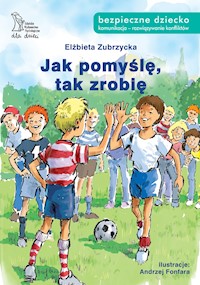 Jak pomyślę tak zrobię - Elżbieta Zubrzycka - ebook