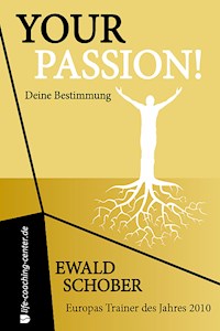 Your Passion! Deine Bestimmung - Ewald Schober - ebook